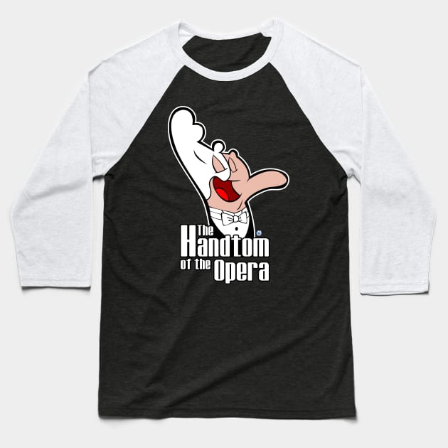 The Handtom of the Opera Baseball T-Shirt by Andrew Harmon